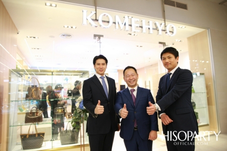 งานเปิดตัว KOMEHYO Flagship Store แห่งแรกในประเทศไทย