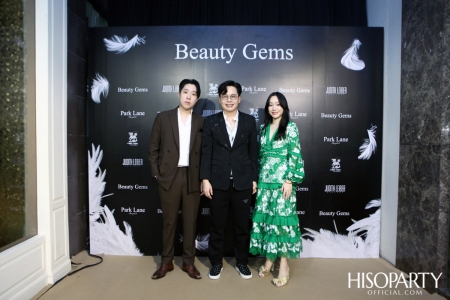 HISOPARTY X BEAUTY GEMS ชวนเหล่าเซเลบริตี้เยี่ยมชมแฟล็กชิพสโตร์แห่งใหม่แบบเอ็กซ์คลูซีฟ