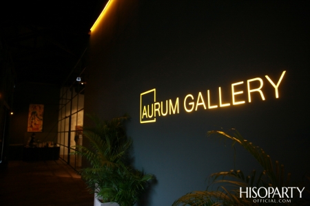 งานเปิดตัว ‘AURUM GALLERY’