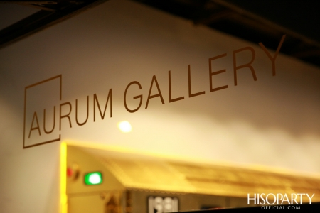 งานเปิดตัว ‘AURUM GALLERY’