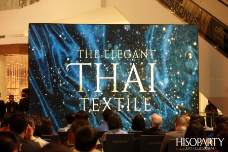 THE ELEGANT THAI TEXTILE  ‘ตระการตาผ้าไทย’