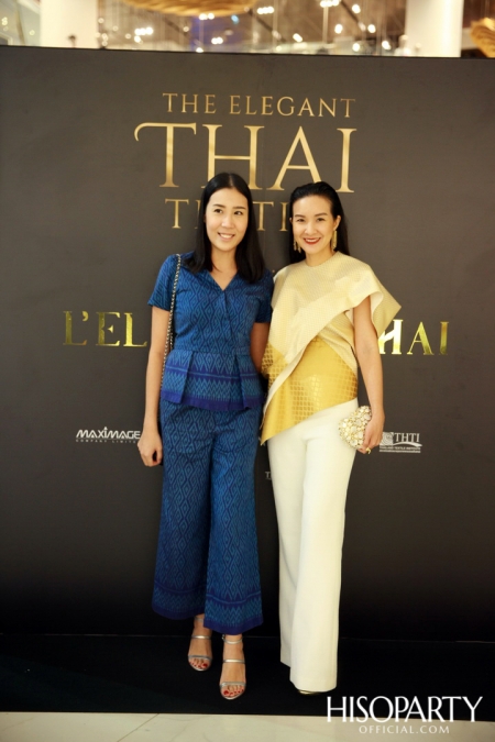 THE ELEGANT THAI TEXTILE  ‘ตระการตาผ้าไทย’