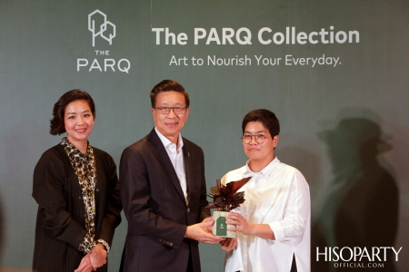 งานแถลงข่าวเปิดตัว ‘THE PARQ Collection’ งานศิลปะร่วมสมัยของโครงการ The PARQ