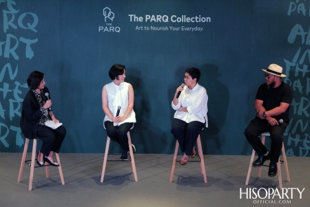 งานแถลงข่าวเปิดตัว ‘THE PARQ Collection’ งานศิลปะร่วมสมัยของโครงการ The PARQ