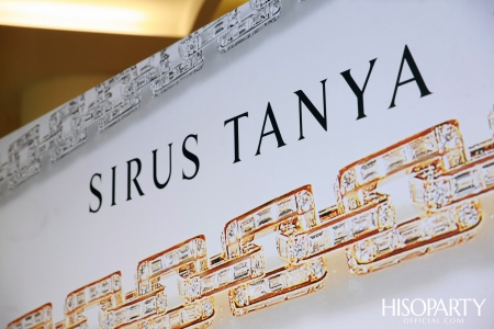 งานเปิดตัว Sirus Chain Collection จาก Sirus Tanya