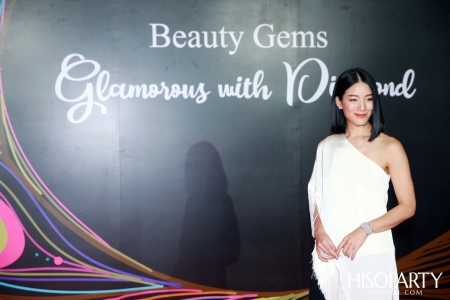 Glamorous with Diamond พลังความงามจาก Beauty Gems และค่ำคืนพิเศษกับการร่วมฉลอง HISOPARTY 17 ปี