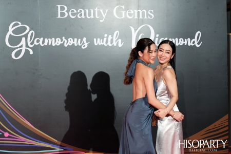 Glamorous with Diamond พลังความงามจาก Beauty Gems และค่ำคืนพิเศษกับการร่วมฉลอง HISOPARTY 17 ปี