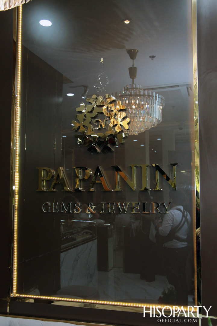 THE GRAND OPENING OF PAPANIN GEMS & JEWELRY @ THE CRYSTAL SB RATCHAPREUK