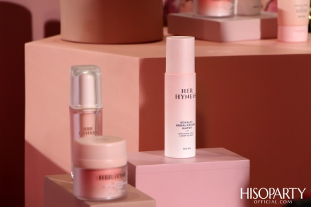 งานเปิดตัว HER HYNESS ผลิตภัณฑ์ Clean Beauty อันดับ 1 เพื่อความงามที่ยังยืน