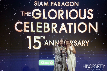 Siam Paragon the Glorious Celebration 15th  Anniversary