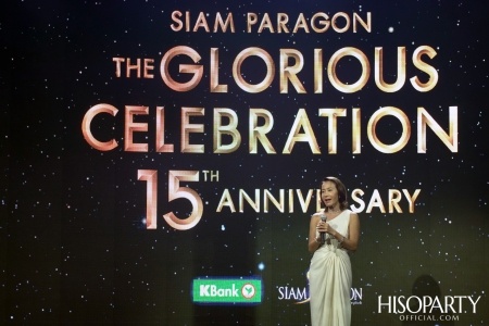 Siam Paragon the Glorious Celebration 15th  Anniversary