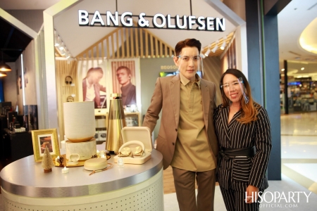 HISOPARTY X BANG & OLUFSEN เฉลิมฉลองครบรอบ 95 ปี แบงก์ แอนด์ โอลาฟเซ่น มอบความสุนทรีย์ทรงคุณค่า เผยโฉมคอลเลกชั่นล่าสุด Gold Collection