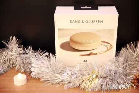 HISOPARTY X BANG & OLUFSEN เฉลิมฉลองครบรอบ 95 ปี แบงก์ แอนด์ โอลาฟเซ่น มอบความสุนทรีย์ทรงคุณค่า เผยโฉมคอลเลกชั่นล่าสุด Gold Collection