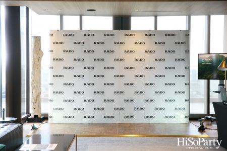 RADO จัดงานแสดงประจำปี RADO NOVELTIES 2021 ภายใต้คอนเซปต์ ‘Discover and Feel’