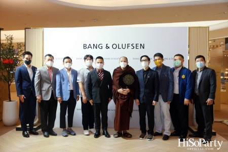 งานเปิดตัวสโตร์แห่งใหม่ล่าสุด ของ Bang & Olufsen  ณ เซ็นทรัลเอ็มบาสซี่