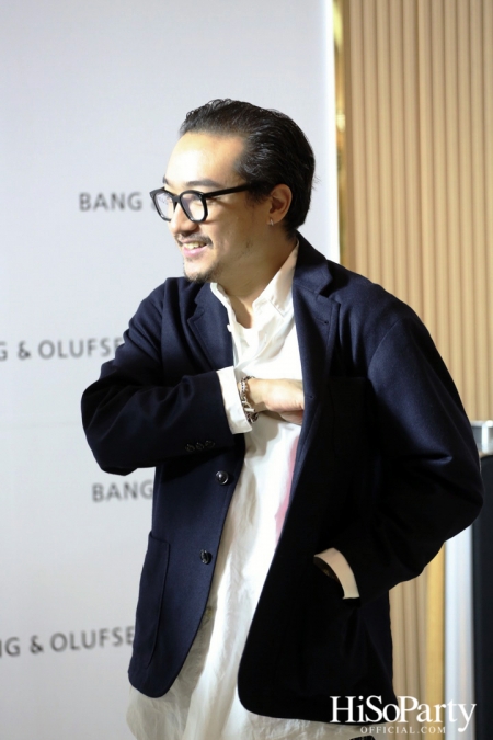 งานเปิดตัวสโตร์แห่งใหม่ล่าสุด ของ Bang & Olufsen  ณ เซ็นทรัลเอ็มบาสซี่