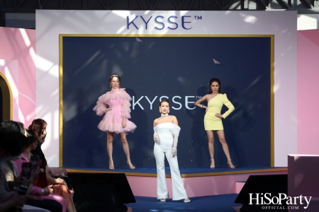 ‘YOUR KYSSE YOUR CONFIDENCE’ งานเปิดตัวผลิตภัณฑ์ความงามบนเรียวปากระดับพรีเมียม