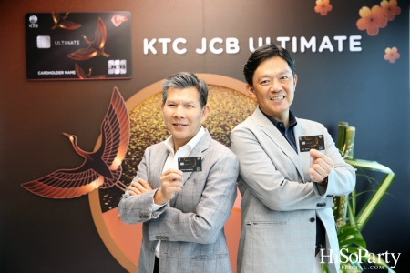 งานแถลงข่าวเปิดตัวบัตรเครดิตระดับสูงสุด ‘เคทีซี เจซีบี อัลติเมท’ ครั้งแรกในไทย
