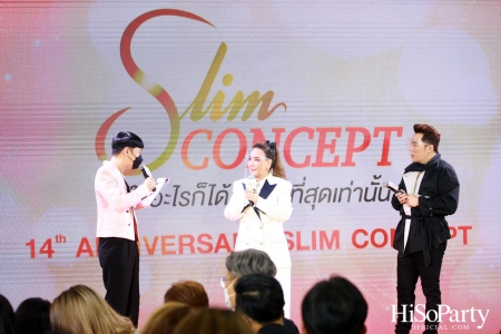 Slim Concept ฉลองครบรอบ 14 ปี พร้อมเปิดตัวพรีเซ็นเตอร์คนล่าสุด