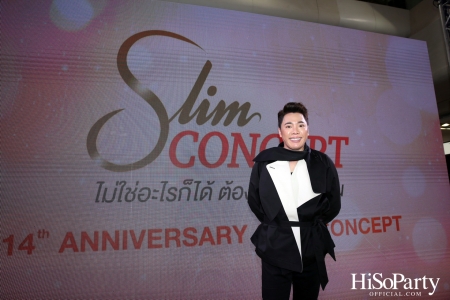 Slim Concept ฉลองครบรอบ 14 ปี พร้อมเปิดตัวพรีเซ็นเตอร์คนล่าสุด