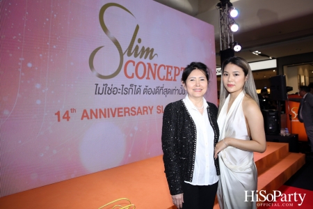 Slim Concept ฉลองครบรอบ 14 ปี พร้อมเปิดตัวพรีเซ็นเตอร์คนล่าสุด