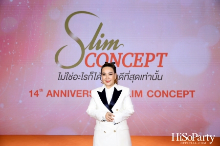 Slim Concept ฉลองครบรอบ 14 ปี พร้อมเปิดตัวพรีเซ็นเตอร์คนล่าสุด