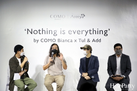 อารียา พรอพเพอร์ตี้ เปิด Exhibition ‘Nothing is everything by COMO Bianca X Tul & Add’