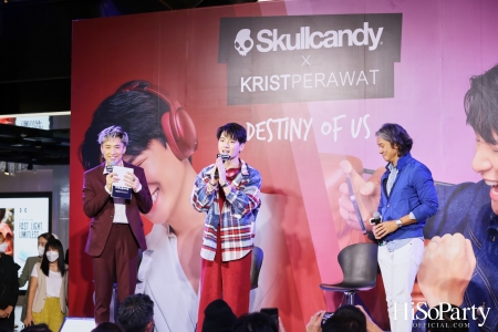 Destiny of Us Skullcandy X Krist Perawat