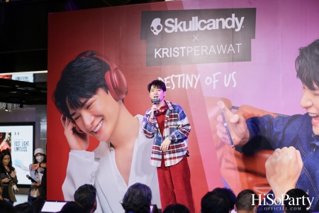 Destiny of Us Skullcandy X Krist Perawat