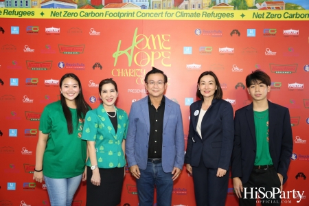 ‘Home Hope Charity Concert’ คอนเซ็ปต์ Net Zero Carbon Footprint Concert for Climate Refugees โดย คุณพราว ธนวิสุทธิ์ และ คุณติณณ์ ตติยมณีกุล