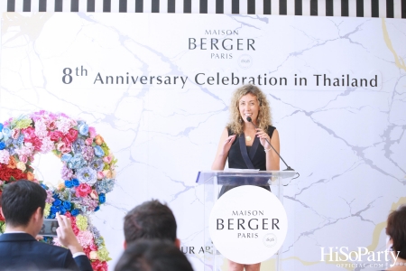 MAISON BERGER PARIS ฉลองครบรอบ 8 ปี ในประเทศไทย