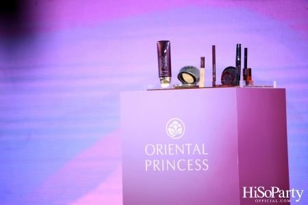 Oriental Princess เปิดตัว ‘New beneficial’