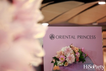 Oriental Princess เปิดตัว ‘New beneficial’