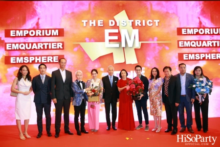 GRAND LAUNCH EVENT OF THE EMDISTRICT ‘THE PULSE OF BANGKOK’