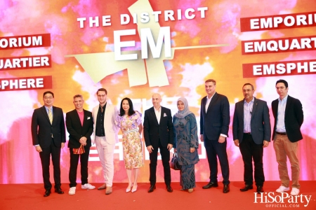 GRAND LAUNCH EVENT OF THE EMDISTRICT ‘THE PULSE OF BANGKOK’