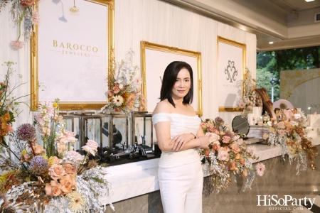 งานเปิดตัวจิวเวลรีเฮ้าส์ ‘House of Barocco’