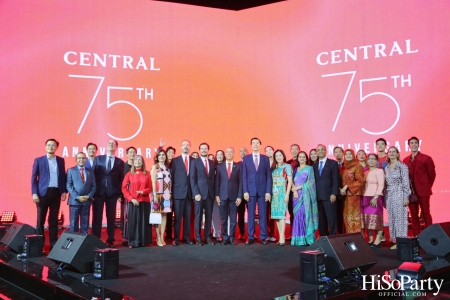 ‘The Celebration of Central 75th Anniversary’ งานฉลองครบรอบ 75 ปี ห้างเซ็นทรัล