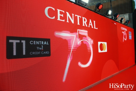 ‘The Celebration of Central 75th Anniversary’ งานฉลองครบรอบ 75 ปี ห้างเซ็นทรัล