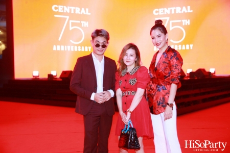 ‘The Celebration of Central 75th Anniversary’ งานฉลองครบรอบ 75 ปี ห้างเซ็นทรัล