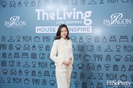 THE LIVING LIFE INSPIRED OPEN HOUSE PARTY @SIAM PARAGON 