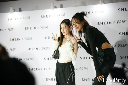 งานเปิดตัว SHEIN x PRIM Collection