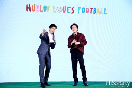 HUBLOT ต้อนรับมหกรรมการแข่งขันฟุตบอลโลก จัดงานเปิด Pop-Up Store ในธีม HUBLOT Loves Football 2022