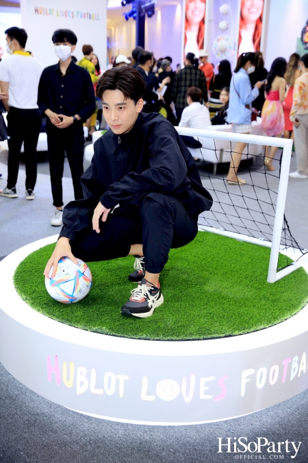 HUBLOT ต้อนรับมหกรรมการแข่งขันฟุตบอลโลก จัดงานเปิด Pop-Up Store ในธีม HUBLOT Loves Football 2022