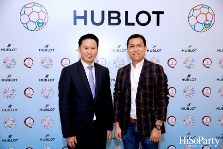 HUBLOT ต้อนรับมหกรรมการแข่งขันฟุตบอลโลก จัดงานเปิด Pop-Up Store ในธีม HUBLOT Loves Football 2022