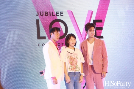 Jubilee Diamond เปิดตัวไฟน์จิวเวลรีแห่งรักจากคอลเลกชั่น Jubilee of LoVe