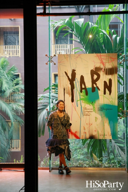 งานเปิดตัว YARN นิทรรศการกลุ่ม โดย 7 ศิลปิน ที่มาร่วมถ่ายทอดผลงานอันเป็นเอกลักษณ์ และผลงานในรูปฟอร์มของพรม