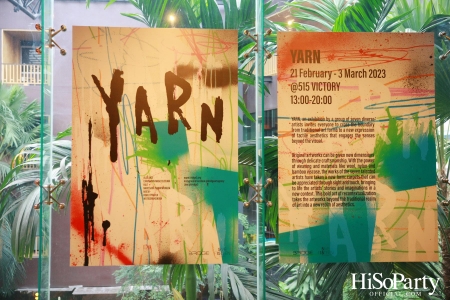 งานเปิดตัว YARN นิทรรศการกลุ่ม โดย 7 ศิลปิน ที่มาร่วมถ่ายทอดผลงานอันเป็นเอกลักษณ์ และผลงานในรูปฟอร์มของพรม