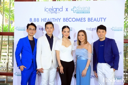 ‘8.88 Healthy Becomes Beauty’ by Iceland Spring x Divana Thai Med 