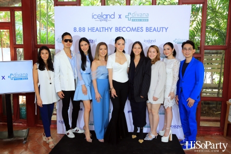 ‘8.88 Healthy Becomes Beauty’ by Iceland Spring x Divana Thai Med 
