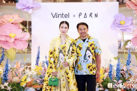 งานเปิดตัวคอลเลกชั่นพิเศษ VINTEL X PARN ‘The Dream Garden’ 